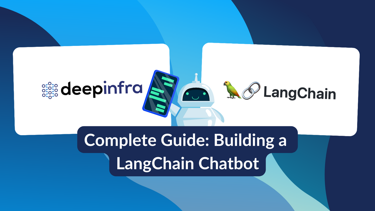 Building a Customer Support Chatbot with LangChain and DeepInfra: A Step-by-Step Guide