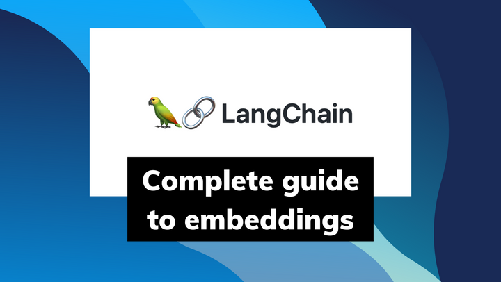 Langchain embeddings guide